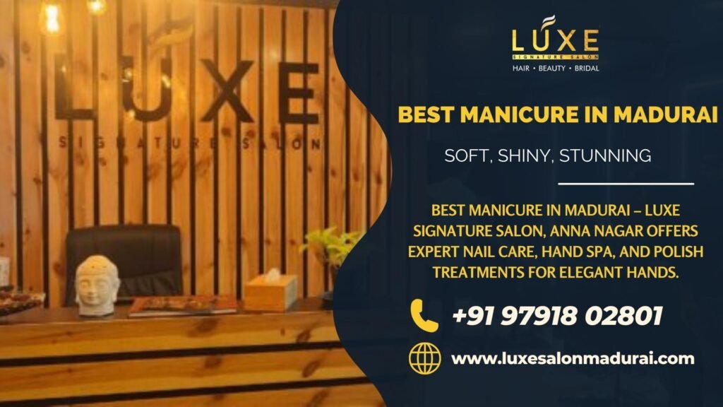 Reception area of Luxe Signature Salon in Anna Nagar, showcasing the best manicure in Madurai with a warm wooden interior.