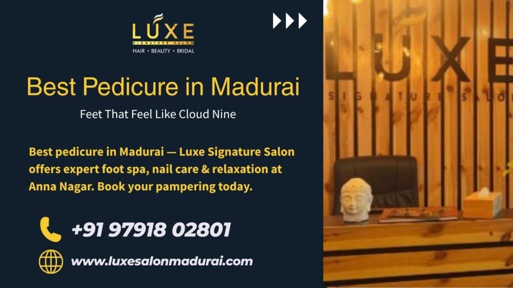Reception area of Luxe Signature Salon showcasing premium interior for best pedicure in Madurai.
