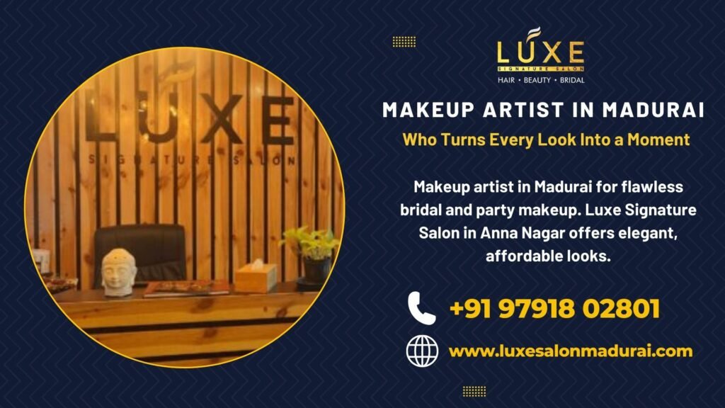 Luxe Signature Salon front desk interior showcasing premium bridal and party makeup services by top makeup artists in Madurai.
