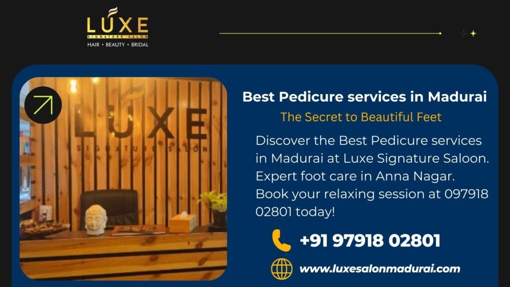 Best Pedicure services in Madurai